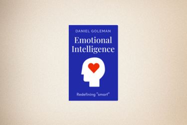 Book Review: Emotional Intelligence by Daniel Goleman Explored