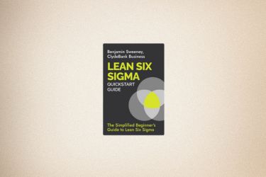 Book Review: Lean Six Sigma QuickStart Guide by Benjamin Sweeney - A Comprehensive Analysis for Process Improvement Professionals